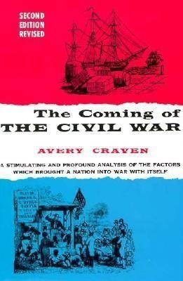 The Coming of the Civil War(English, Paperback, Craven Avery O.)