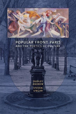 Popular Front Paris and the Poetics of Culture(English, Paperback, Andrew Dudley)
