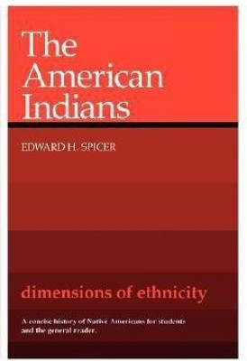 The American Indians(English, Paperback, Spicer Edward H.)