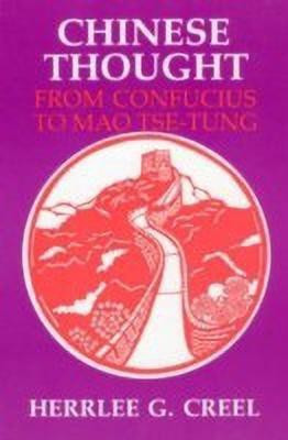 Chinese Thought from Confucius to Mao Tse-tung(English, Paperback, Creel Herrlee Glessner)