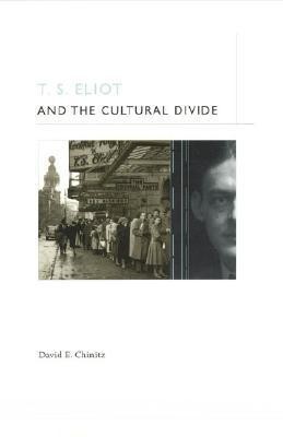 T. S. Eliot and the Cultural Divide(English, Hardcover, Chinitz David E.)