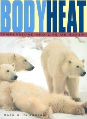 Body Heat(English, Paperback, Blumberg Mark S.)