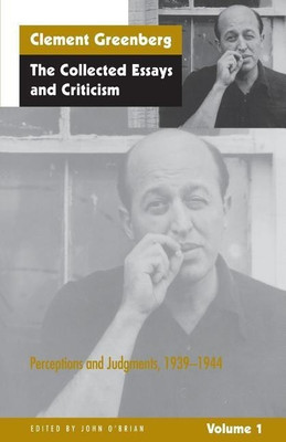 The Collected Essays and Criticism, Volume 1(English, Paperback, Greenberg Clement)
