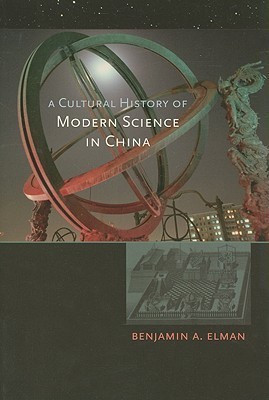 A Cultural History of Modern Science in China(English, Paperback, Elman Benjamin A.)