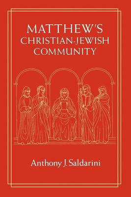 Matthew's Christian-Jewish Community(English, Paperback, Saldarini Anthony J.)