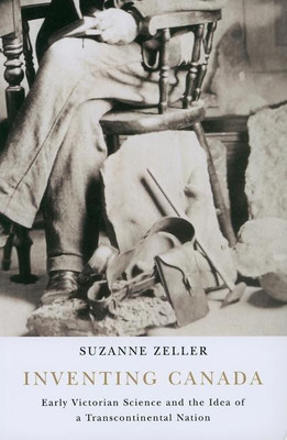Inventing Canada: Volume 214(English, Paperback, Zeller Suzanne)