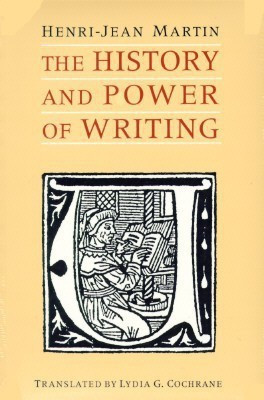 The History and Power of Writing(English, Paperback, Martin Henri-Jean)
