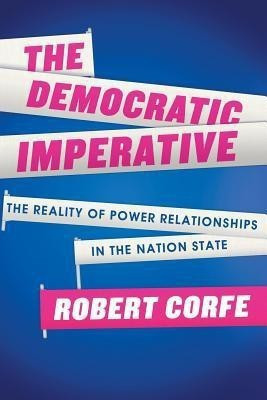 The Democratic Imperative(English, Paperback, Corfe Robert)