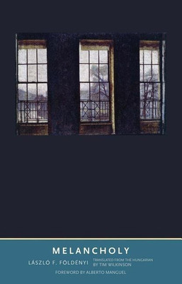Melancholy(English, Hardcover, Foldenyi Laszlo F.)