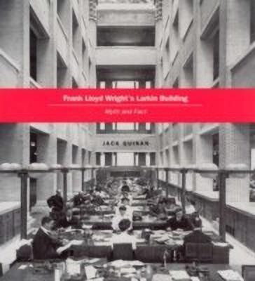 Frank Lloyd Wright's Larkin Building(English, Paperback, Quinan Jack)