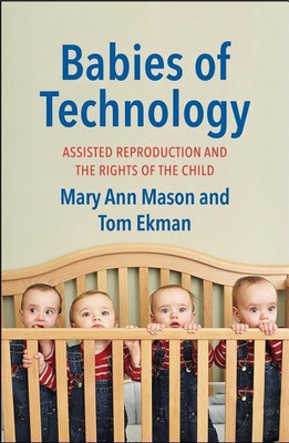 Babies of Technology(English, Hardcover, Mason Mary Ann)