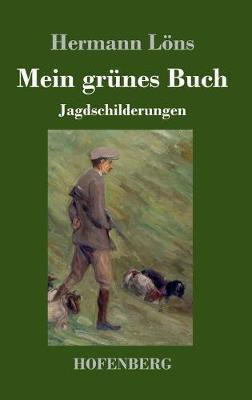 Mein gruenes Buch(German, Hardcover, Loens Hermann)
