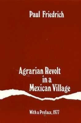 Agrarian Revolt in a Mexican Village(English, Paperback, Friedrich Paul)