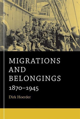 Migrations and Belongings(English, Paperback, Hoerder Dirk)