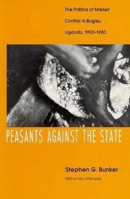 Peasants Against the State(English, Paperback, Bunker Stephen G.)