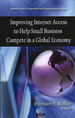 Improving Internet Access to Help Small Business Compete in a Global Economy(English, Hardcover, unknown)