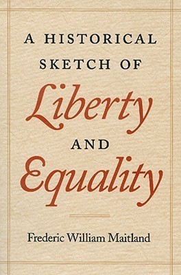 Historical Sketch of Liberty & Equality(English, Paperback, Maitland Frederic)