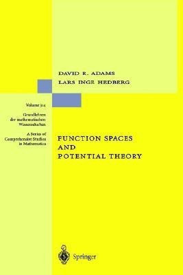 Function Spaces and Potential Theory(English, Hardcover, Adams David R.)