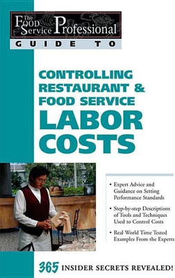 Food Service Professionals Guide to Controlling Restaurant & Food Service Labor Costs(English, Paperback, Fullen Sharon L)