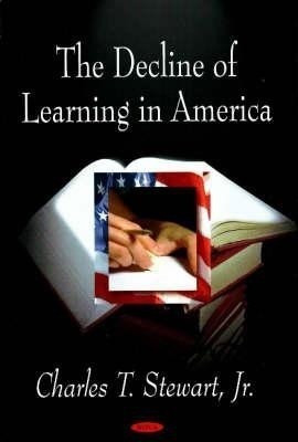 Decline of Learning in America(English, Hardcover, Stewart Jr. Charles T)