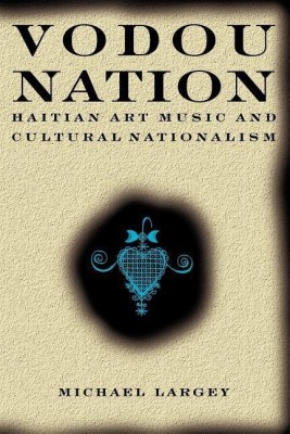 Vodou Nation(English, Paperback, Largey Michael)