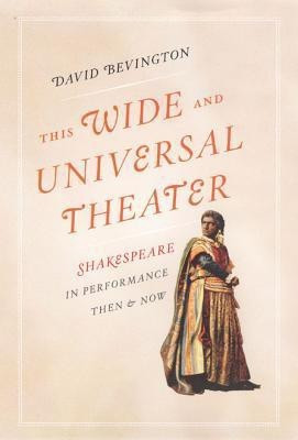This Wide and Universal Theater(English, Hardcover, Bevington David)