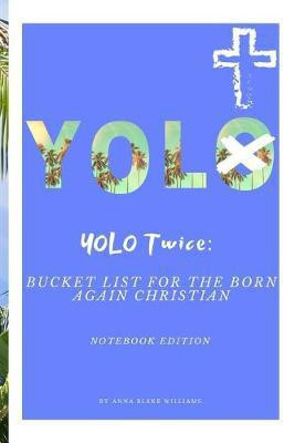 YOLO Twice(English, Paperback, Williams Anna Blake)