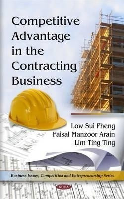 Competitive Advantage in the Contracting Business(English, Hardcover, Pheng Low Sui)