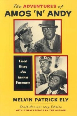 The Adventures of Amos 'n' Andy(English, Paperback, Ely Melvin Patrick)