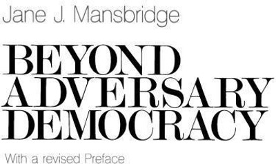 Beyond Adversary Democracy(English, Paperback, Mansbridge Jane J.)