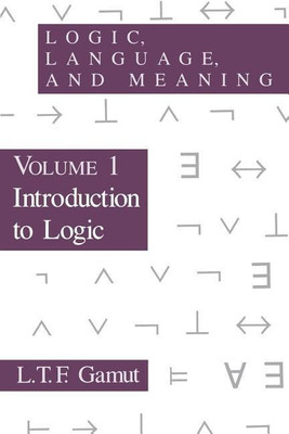 Logic, Language, and Meaning, Volume 1(English, Paperback, Gamut L. T. F.)
