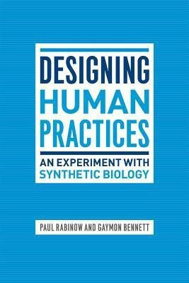 Designing Human Practices(English, Paperback, Rabinow Paul)