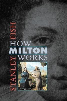 How Milton Works(English, Paperback, Fish Stanley)