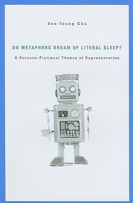 Do Metaphors Dream of Literal Sleep?(English, Hardcover, Chu Seo-Young)