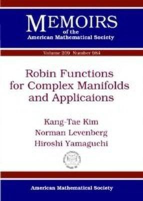 Robin Functions for Complex Manifolds and Applications(English, Paperback, Kim Kang-Tae)