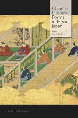 Chinese Literary Forms in Heian Japan(English, Hardcover, Steininger Brian)