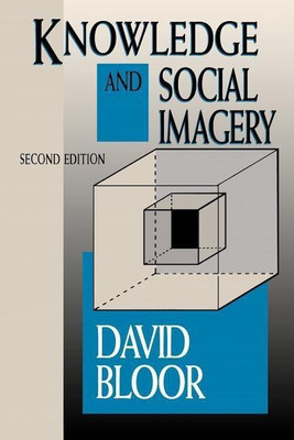 Knowledge and Social Imagery(English, Paperback, Bloor David)