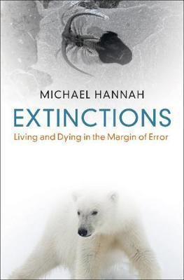 Extinctions(English, Hardcover, Hannah Michael)