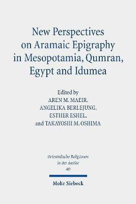 New Perspectives on Aramaic Epigraphy in Mesopotamia, Qumran, Egypt and Idumea(English, Hardcover, unknown)