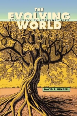 The Evolving World(English, Paperback, Mindell David P.)