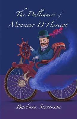 The Dalliances of Monsieur D'Haricot(English, Paperback, Stevenson Barbara)