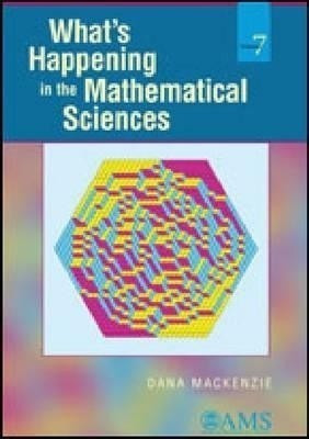 What's Happening in the Mathematical Sciences, Volume 7(English, Paperback, Mackenzie Dana)