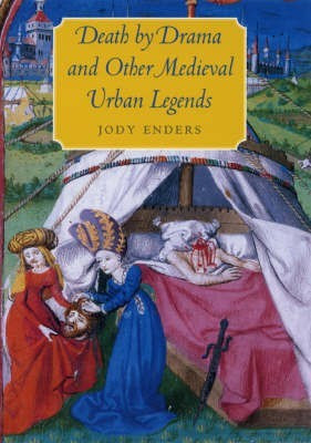 Death by Drama and Other Medieval Urban Legends(English, Paperback, Enders Jody)