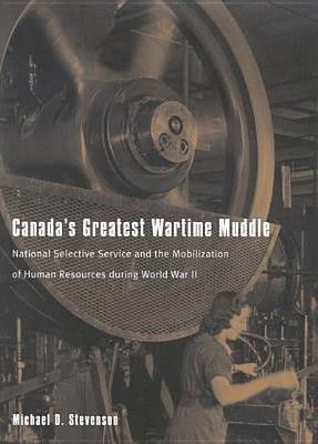 Canada's Greatest Wartime Muddle(English, Hardcover, Stevenson Michael D.)