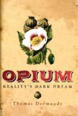 Opium(English, Hardcover, Dormandy Thomas)