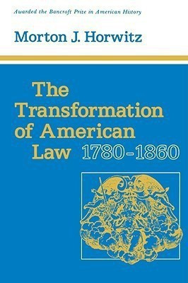 The Transformation of American Law, 1780-1860(English, Paperback, Horwitz Morton J.)