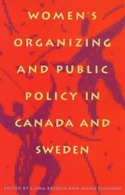 Women's Organizing and Public Policy in Canada and Sweden(English, Hardcover, Briskin Linda)