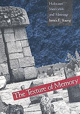 The Texture of Memory(English, Paperback, Young James E.)