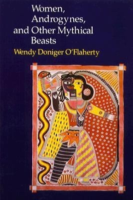 Women, Androgynes, and Other Mythical Beasts(English, Paperback, O'Flaherty Wendy Doniger)