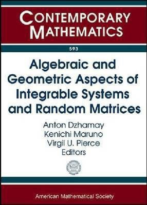 Algebraic and Geometric Aspects of Integrable Systems and Random Matrices(English, Paperback, unknown)